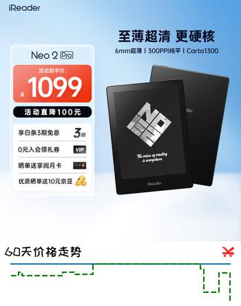 【8折】掌阅（iReader） Neo2 Pro【国家补贴】6英寸电子书平板阅读器 墨水屏电纸书 AI平板学习笔记办公本便携2 32GBhttps://u.jd.com/UaKsdfu----多半有货 | 下1件最优到手单价：799 -> 【699】